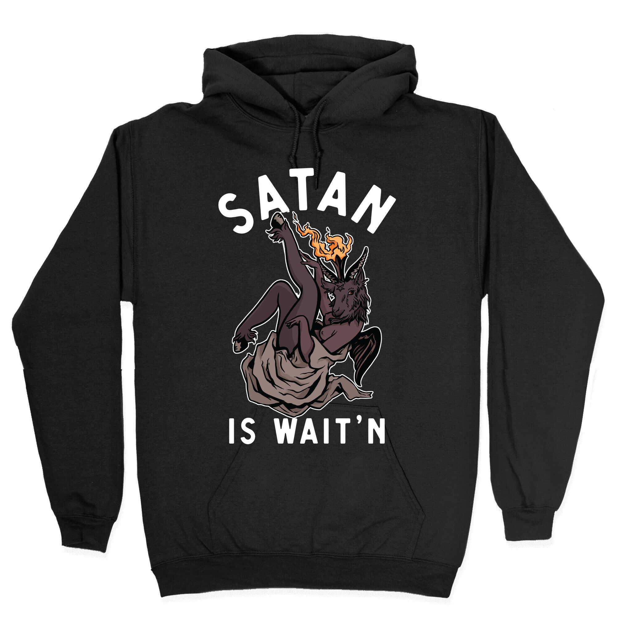 Satan Is Wait'n Hoodie